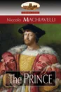 The Prince. Translated by N. H. Thomson with Preface by Luigi Ricci and Biographical Sketch by Herbert Butterfield (Aziloth Books) - Niccolò Machiavelli