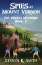 Spies at Mount Vernon - Steven K Smith