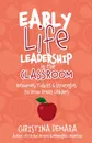 Early Life Leadership in the Classroom - Christina DeMara