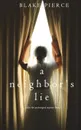 A Neighbor.s Lie (A Chloe Fine Psychological Suspense Mystery-Book 2) - Blake Pierce
