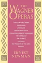 The Wagner Operas - Ernest Newman