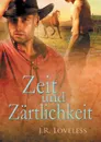 Zeit und Zartlichkeit - J.R. Loveless, Heike Reifgens