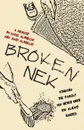 Broken Nek. Finding the family you never knew you always wanted - Katie Albrecht, Mary Albrecht