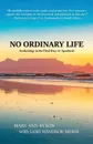 No Ordinary Life. Awakenings in the Final Days of Apartheid - Mary Ann Byron, Lori Windsor Mohr