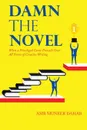 Damn the Novel - AMR Muneer Dahab