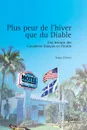 Plus peur de l.hiver que du Diable. Une histoire des Canadiens francais en Floride - Serge Dupuis