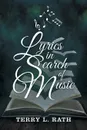 Lyrics in Search of Music - Terry L. Rath