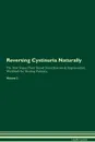 Reversing Cystinuria Naturally The Raw Vegan Plant-Based Detoxification . Regeneration Workbook for Healing Patients. Volume 2 - Health Central
