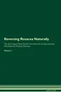 Reversing Rosacea Naturally The Raw Vegan Plant-Based Detoxification . Regeneration Workbook for Healing Patients. Volume 2 - Health Central