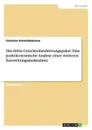 Das dritte Griechenlandrettungspaket. Eine politokonomische Analyse einer weiteren Eurorettungsmassnahme - Christian Schwießelmann