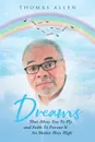 Dreams That Allow You To Fly and Faith To Pursue It No Matter How High - Thomas Allen