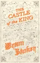 The Castle of the King - Bram Stoker