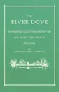 The River Dove - With Some Quiet Thoughts on the Happy Practice of Angling - John Lavicount Anderson