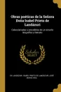 Obras poeticas de la Senora Dona Isabel Prieto de Landazuri. Coleccionadas y precedidas de un estudio biografico y literario - de Landázuri Isa Prieto de Landázuri, José María Vigil