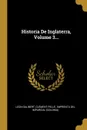 Historia De Inglaterra, Volume 3... - Leon Galibert, Clément Pellé