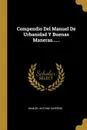 Compendio Del Manuel De Urbanidad Y Buenas Maneras...... - Manuel-Antoine Carrêno