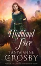 Highland Fire - Tanya Anne Crosby