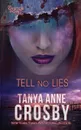 Tell No Lies - Tanya Anne Crosby