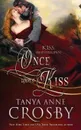 Once Upon a Kiss - Tanya Anne Crosby