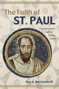 The Faith of St. Paul - Roy A. III Harrisville