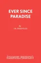 Ever Since Paradise - J.B. Priestley