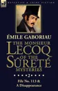 The Monsieur Lecoq of the Surete Mysteries. Volume 2- File No. 113 . A Disappearance - Émile Gaboriau