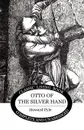 Otto of the Silver Hand - Howard Pyle