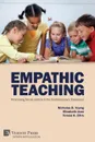 Empathic Teaching. Promoting Social Justice in the Contemporary Classroom - Nicholas D. Young, Elizabeth Jean, Teresa A. Citro