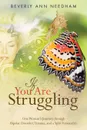 If You Are Struggling. One Woman.s Journey through  Bipolar Disorder, Trauma, and a Split Personality - Beverly Ann Needham