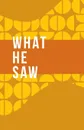 What He Saw - Glenn Parker