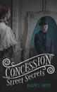 Concession Street Secrets - Ralph F. Smith