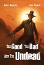 The Good, the Bad, and the Undead - Ashton MacSaylor, Jamie Thomson