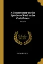 A Commentary on the Epistles of Paul to the Corinthians; Volume II - Gustav Billroth