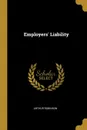 Employers. Liability - Arthur Robinson