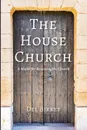 The House Church - Del Birkey