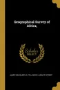 Geographical Survey of Africa, - James MacQueen