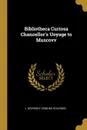 Bibliotheca Curiosa Chancellor.s Uoyage to Muscovv - Edmund Goldsmid J. M'Crindlf