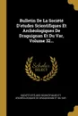 Bulletin De La Societe D.etudes Scientifiques Et Archeologiques De Draguignan Et Du Var, Volume 32... - 