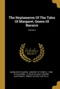 The Heptameron Of The Tales Of Margaret, Queen Of Navarre; Volume 2 - Marguerite (Queen