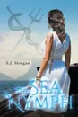 The Sea Nymph - Morgan A.J.