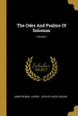 The Odes And Psalms Of Solomon; Volume 2 - James Rendel Harris