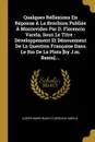 Quelques Reflexions En Reponse A La Brochure Publiee A Montevideo Par D. Florencio Varela, Sous Le Titre - Developpement Et Denouement De La Question Francaise Dans Le Rio De La Plata .by J.m. Bazin..... - Joseph Marie Bazin, Florencio Varela