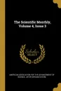 The Scientific Monthly, Volume 4, Issue 3 - JSTOR (Organization)