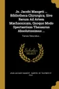 Jo. Jacobi Mangeti ... Bibliotheca Chirurgica, Sive Rerum Ad Artem Machaonicam, Quoquo Modo Spectantium Thesaurus Absolutissimus ... Tomus Secundus... - Jean-Jacques Manget