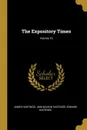 The Expository Times; Volume 16 - James Hastings, Edward Hastings