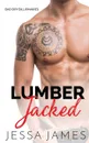 Lumber Jacked - Jessa James