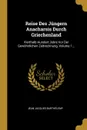 Reise Des Jungern Anacharsis Durch Griechenland. Vierthalb Hundert Jahre Vor Der Gewohnlichen Zeitrechnung, Volume 1... - Jean Jacques Barthélemy