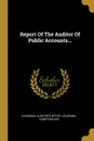 Report Of The Auditor Of Public Accounts... - Louisiana. Auditor's Office, Louisiana. Comptroller