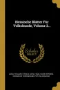 Hessische Blatter Fur Volkskunde, Volume 2... - Adolf Eduard Strack, Karl Helm, Hugo Hepding