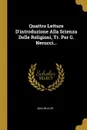 Quattro Letture D.introduzione Alla Scienza Delle Religioni, Tr. Per G. Nerucci... - Max Muller